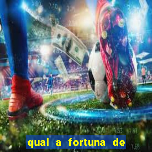 qual a fortuna de mari maria