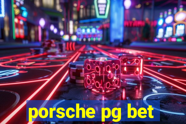 porsche pg bet