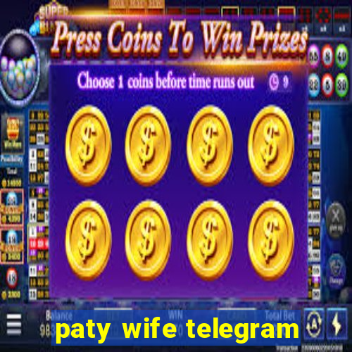 paty wife telegram