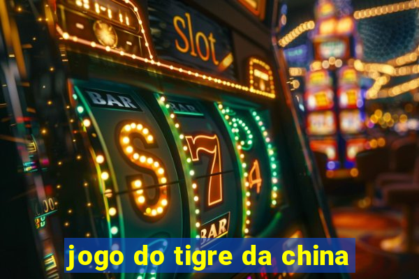 jogo do tigre da china