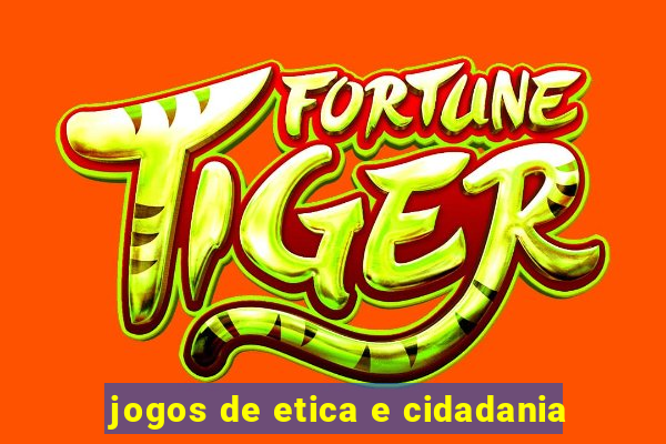 jogos de etica e cidadania