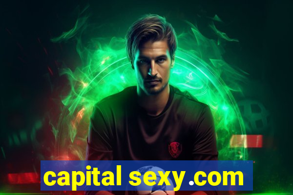 capital sexy.com