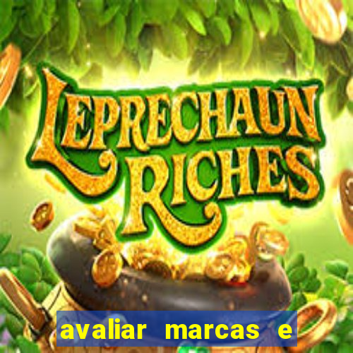 avaliar marcas e ganhar dinheiro