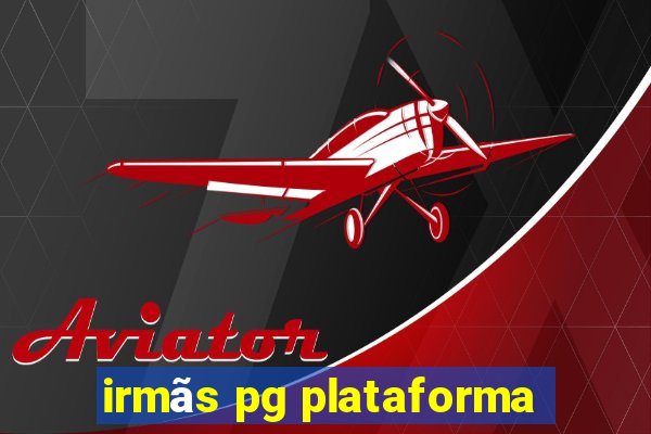 irmãs pg plataforma