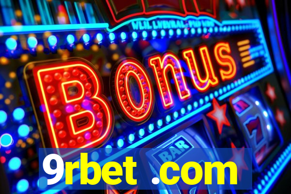 9rbet .com