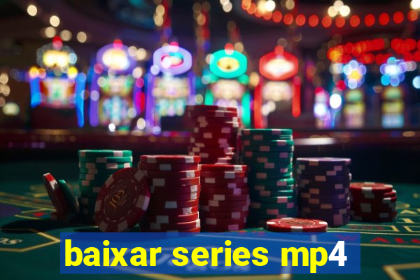 baixar series mp4