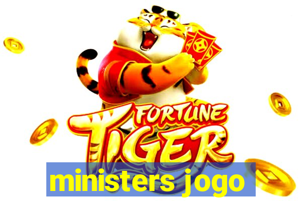 ministers jogo