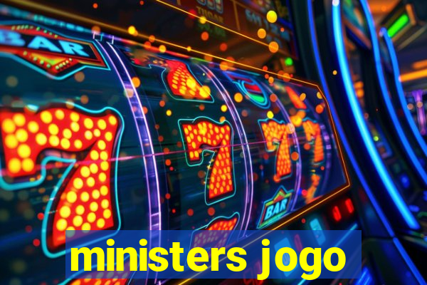 ministers jogo