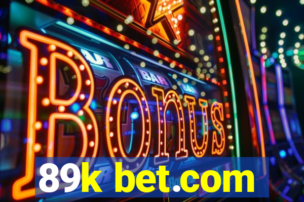 89k bet.com