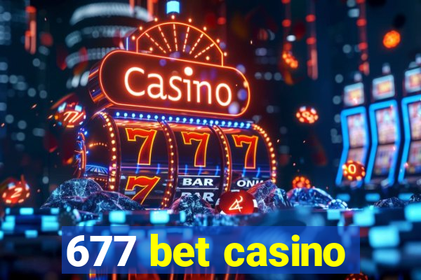 677 bet casino