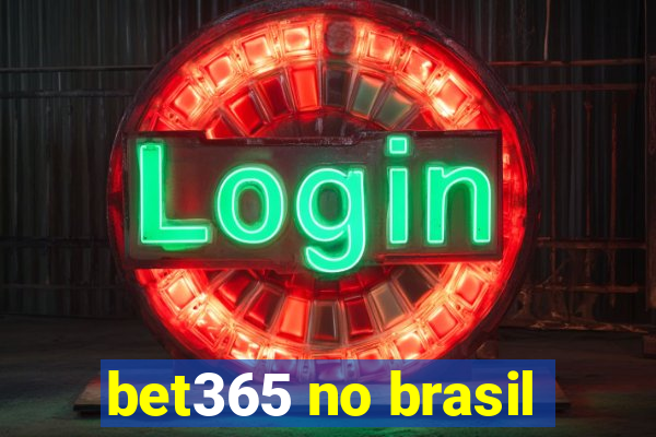 bet365 no brasil