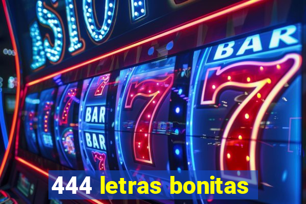 444 letras bonitas