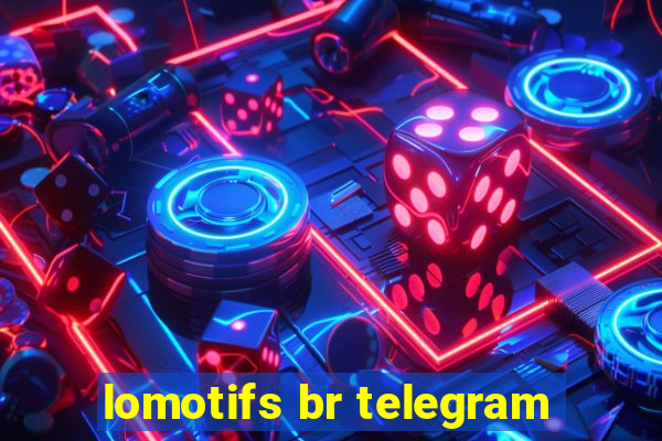 lomotifs br telegram