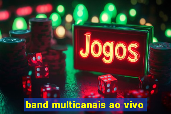 band multicanais ao vivo