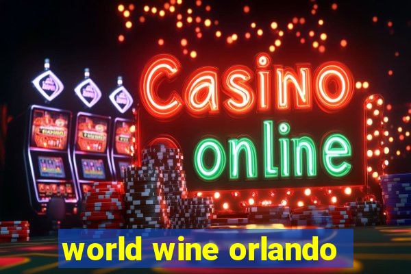 world wine orlando