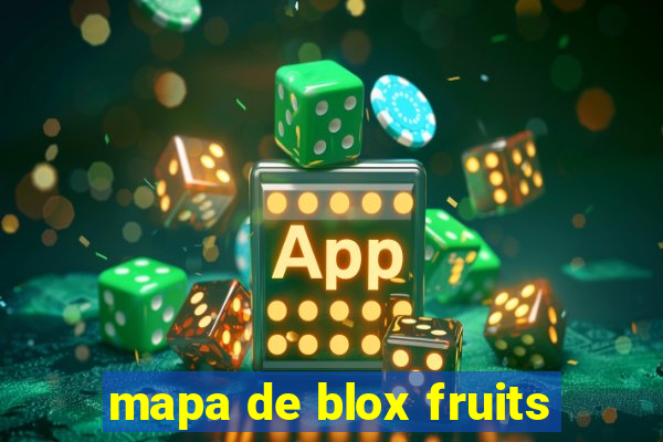 mapa de blox fruits