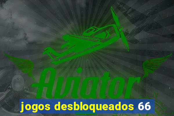 jogos desbloqueados 66