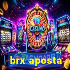 brx aposta