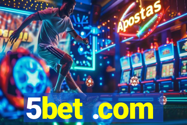 5bet .com