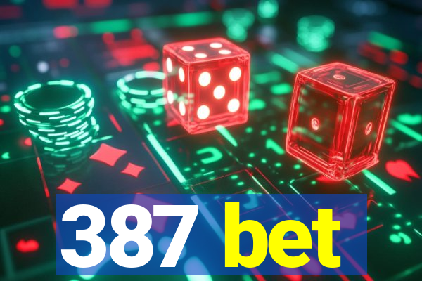 387 bet