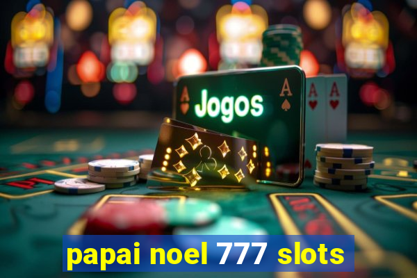 papai noel 777 slots