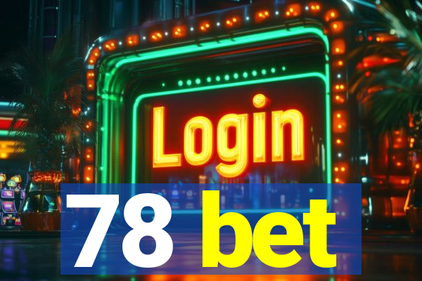 78 bet