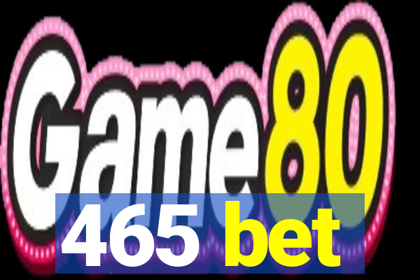 465 bet