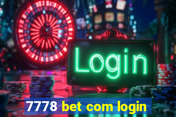 7778 bet com login