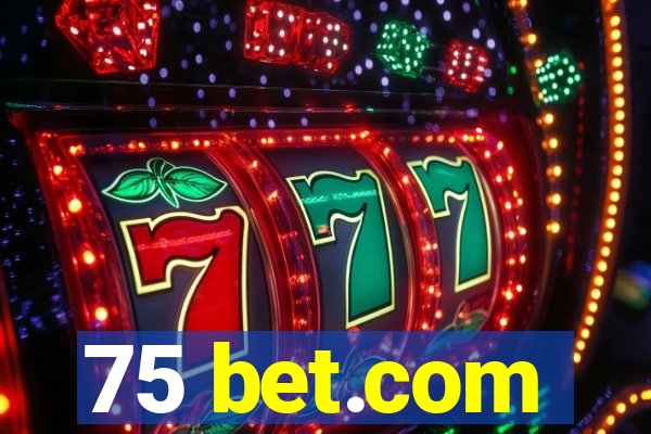 75 bet.com