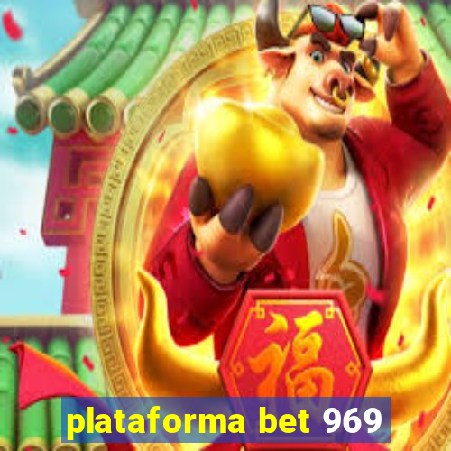 plataforma bet 969