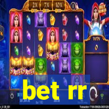 bet rr