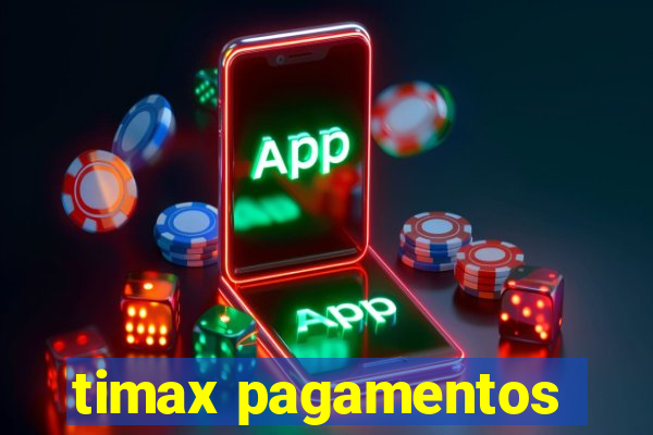 timax pagamentos