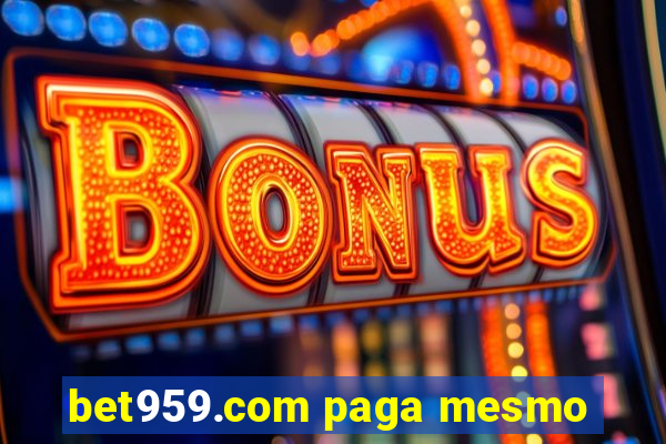 bet959.com paga mesmo