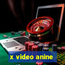 x video anine