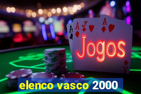 elenco vasco 2000