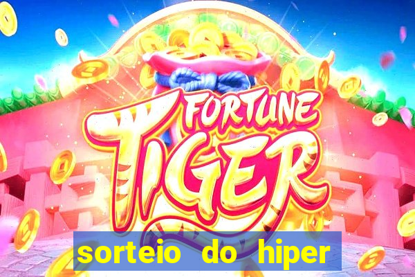 sorteio do hiper cap de hoje ao vivo