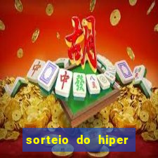 sorteio do hiper cap de hoje ao vivo