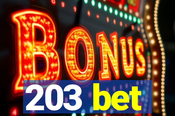 203 bet