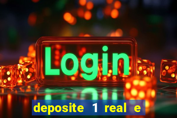 deposite 1 real e ganhe 20