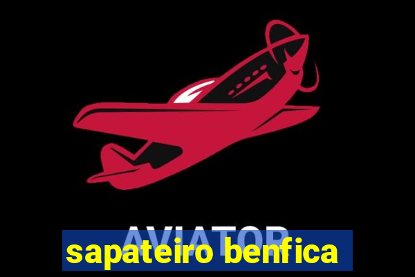 sapateiro benfica