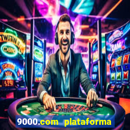 9000.com plataforma de jogos