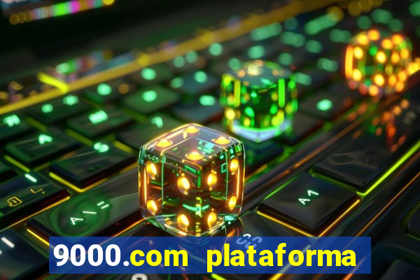 9000.com plataforma de jogos