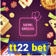 tt22 bet