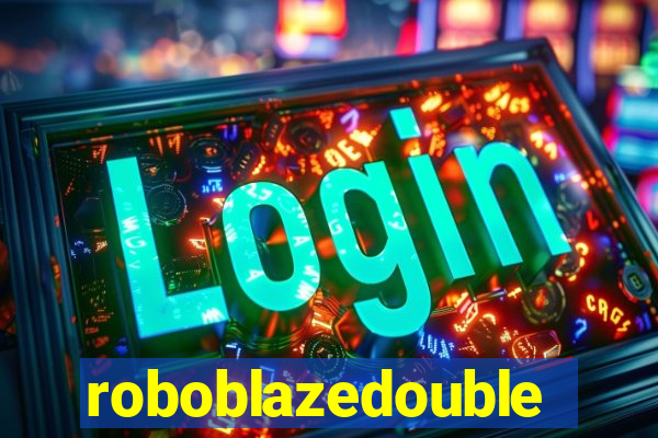 roboblazedouble