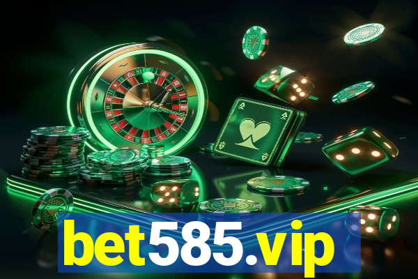 bet585.vip