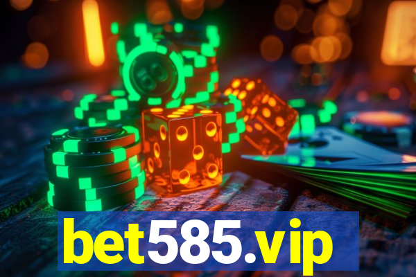 bet585.vip