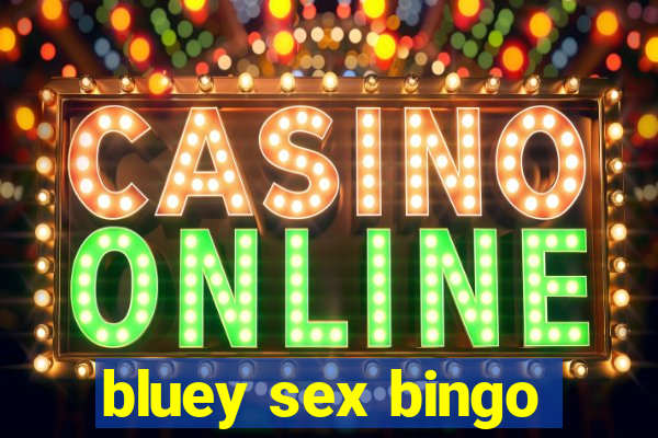 bluey sex bingo