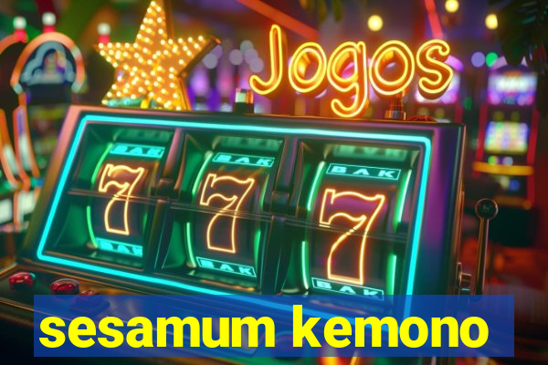 sesamum kemono