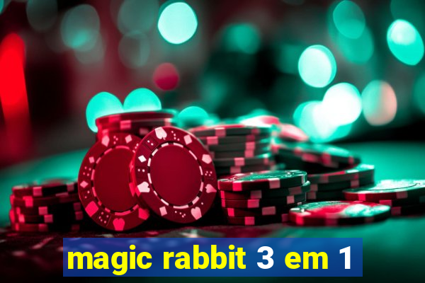 magic rabbit 3 em 1