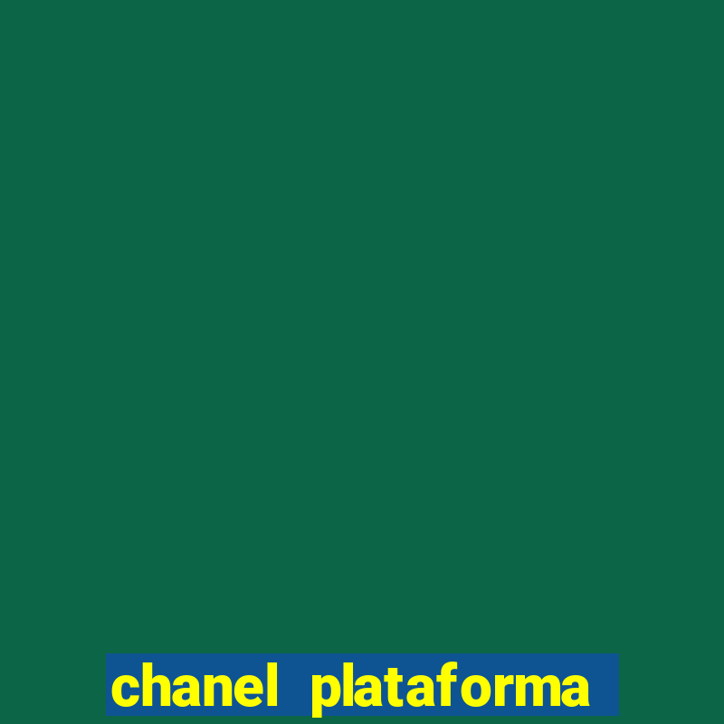 chanel plataforma de jogos